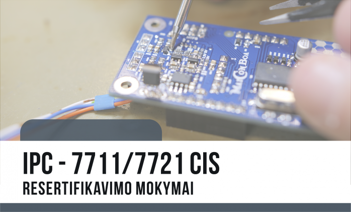 IPC-7711/7721 CIS resertifikavimo mokymai