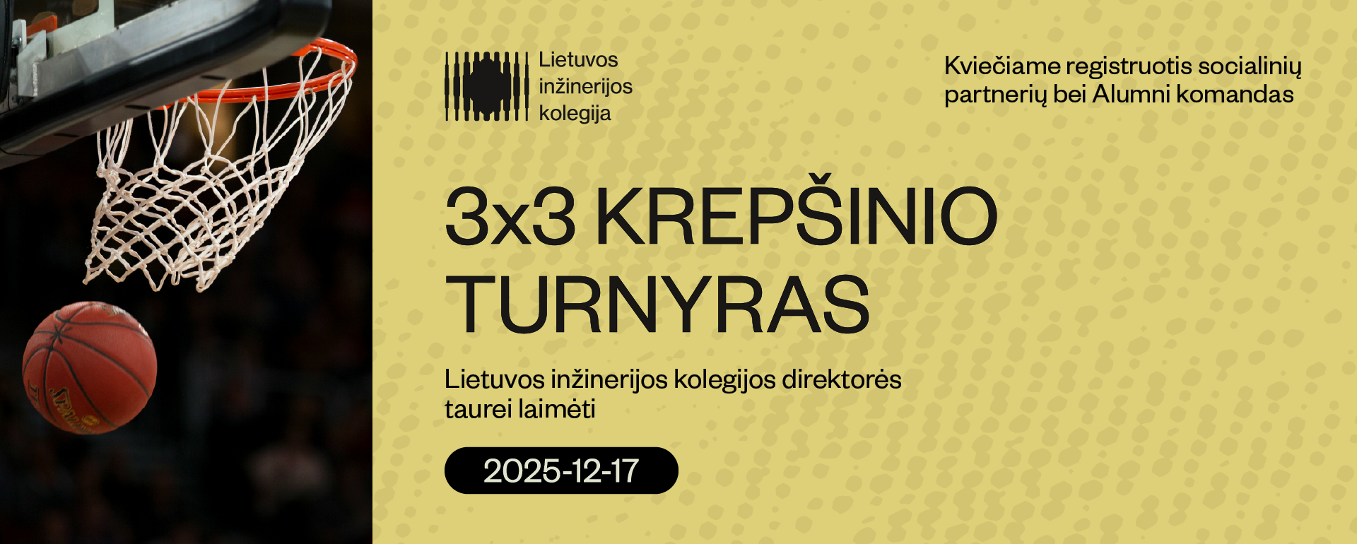 Dalyvauk krepšinio turnyre 3x3 Lietuvos inžinerijos kolegijos Direktorės taurei laimėti