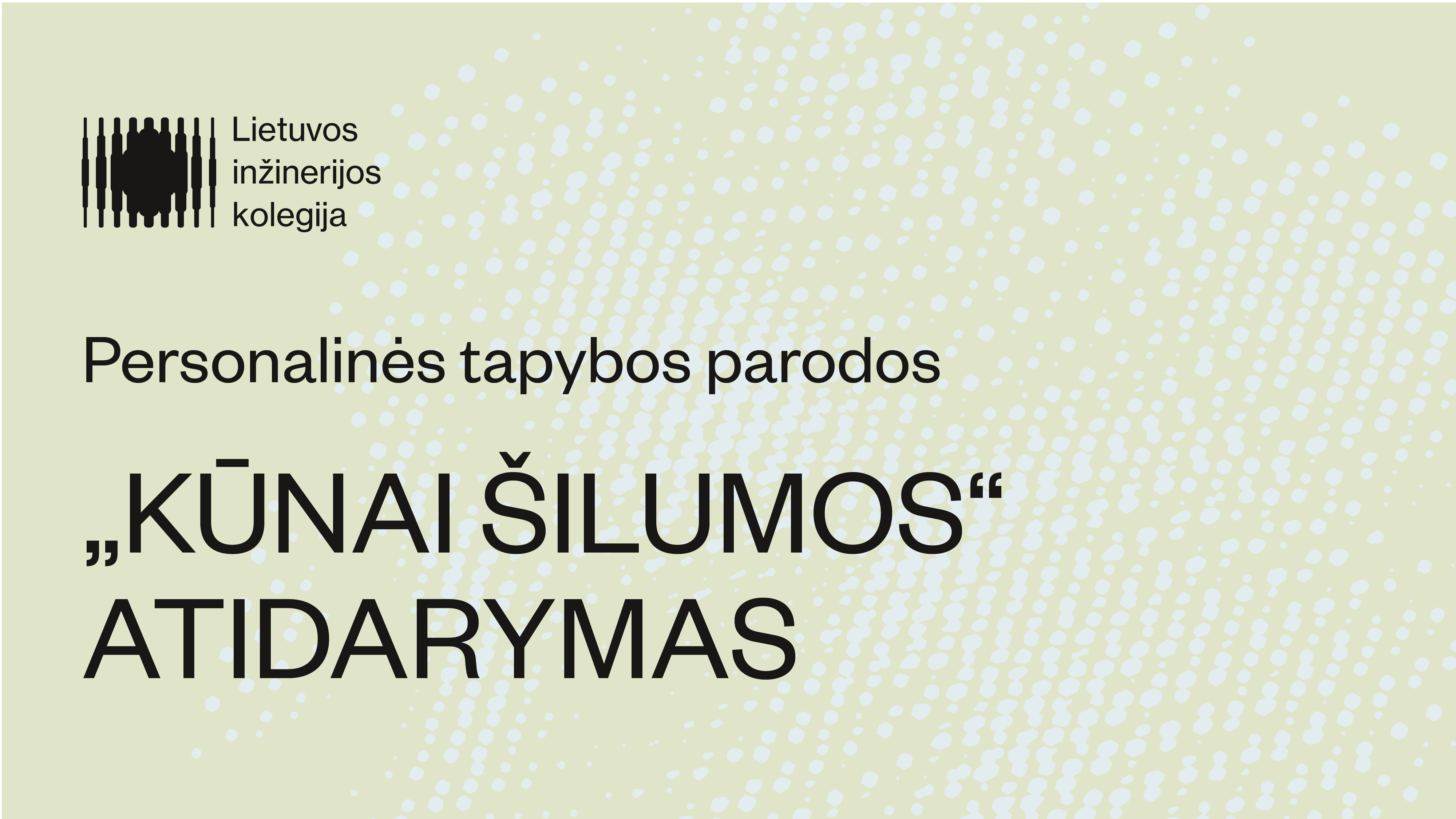 Akvilės Poškutės personalinės tapybos parodos „Kūnai šilumos“ atidarymas