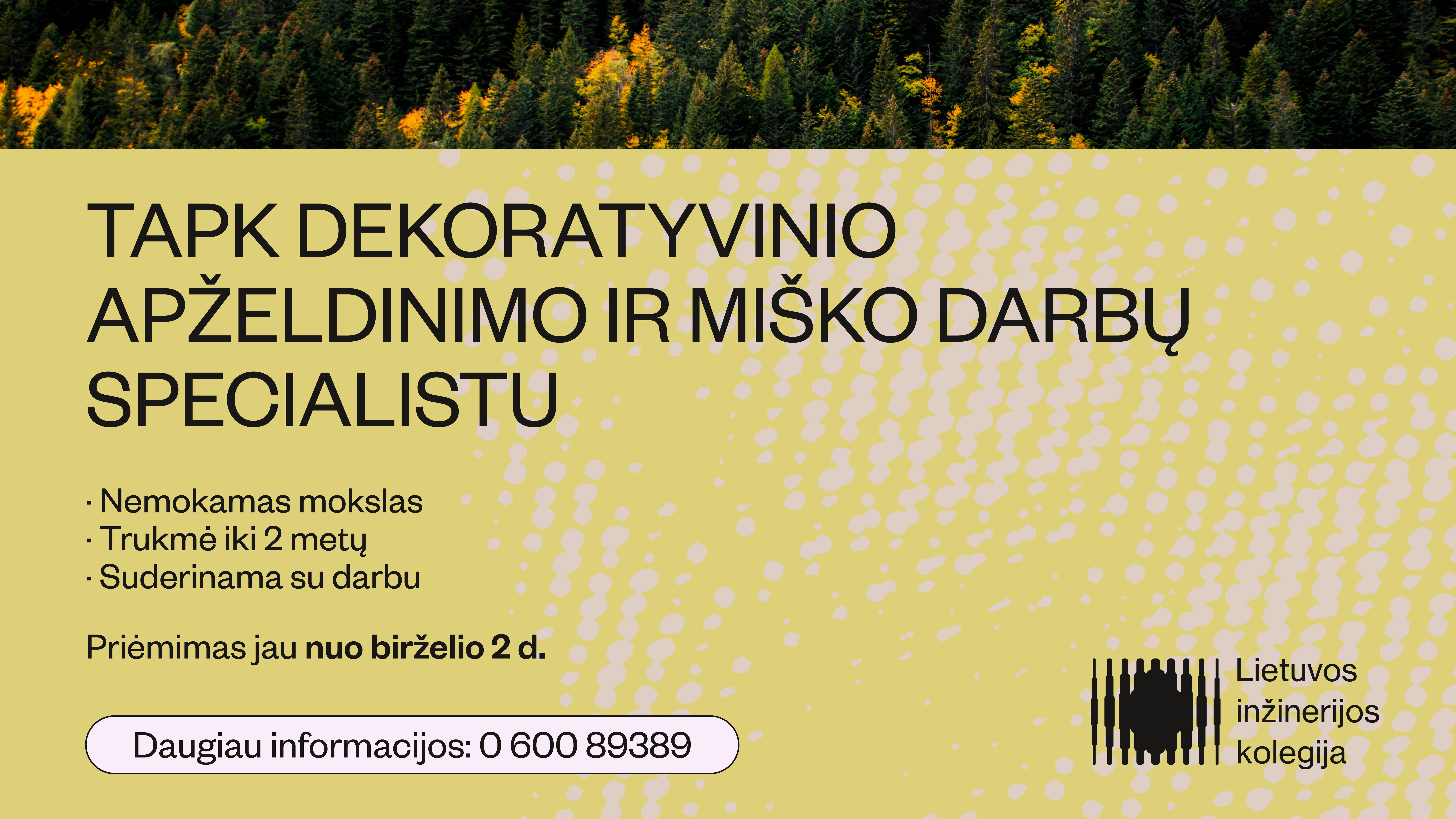 Prasideda priėmimas į Dekoratyvinio apželdinimo ir Miško darbuotojo modulines profesinio mokymo programas