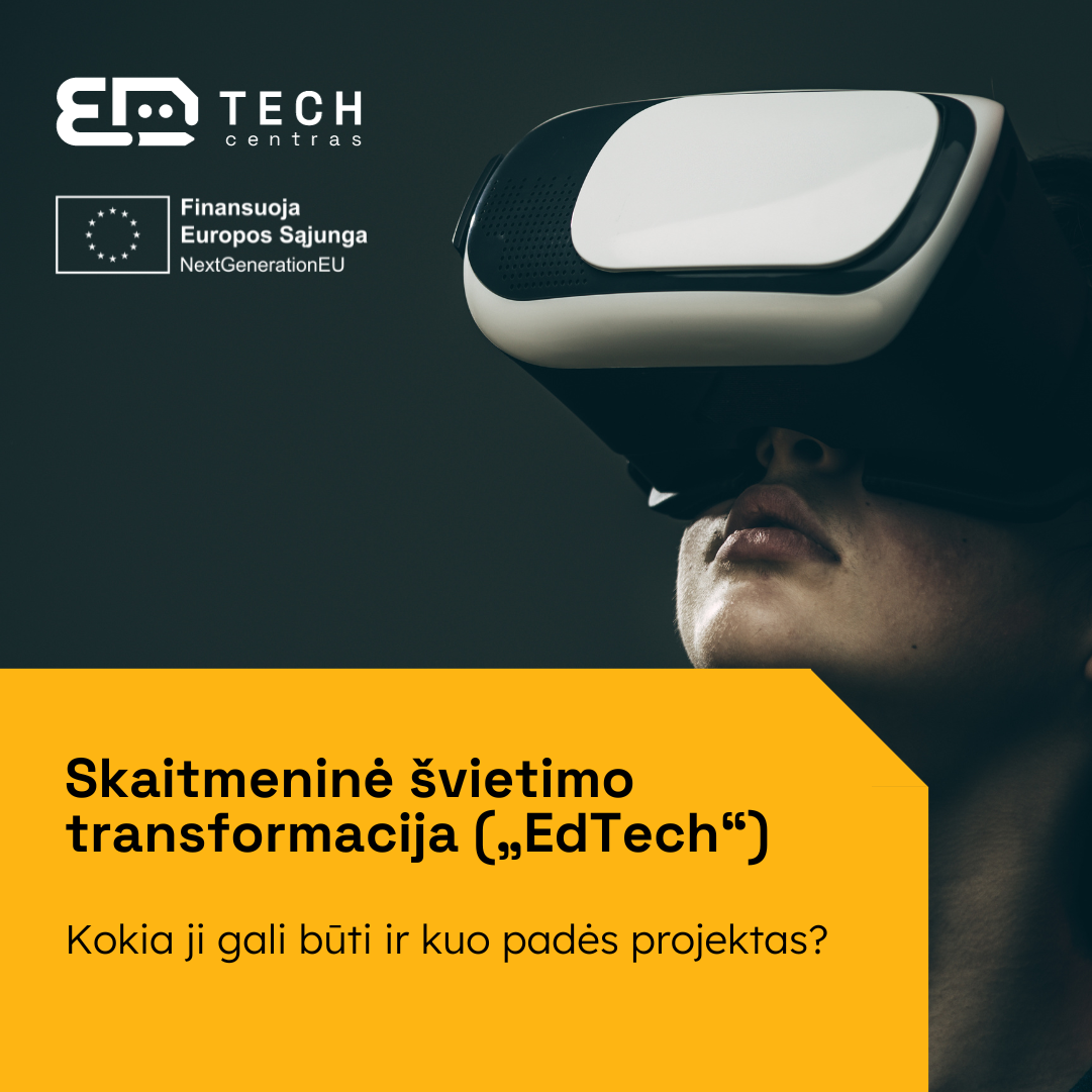 Projektas „Skaitmeninė švietimo transformacija („EdTech“)“