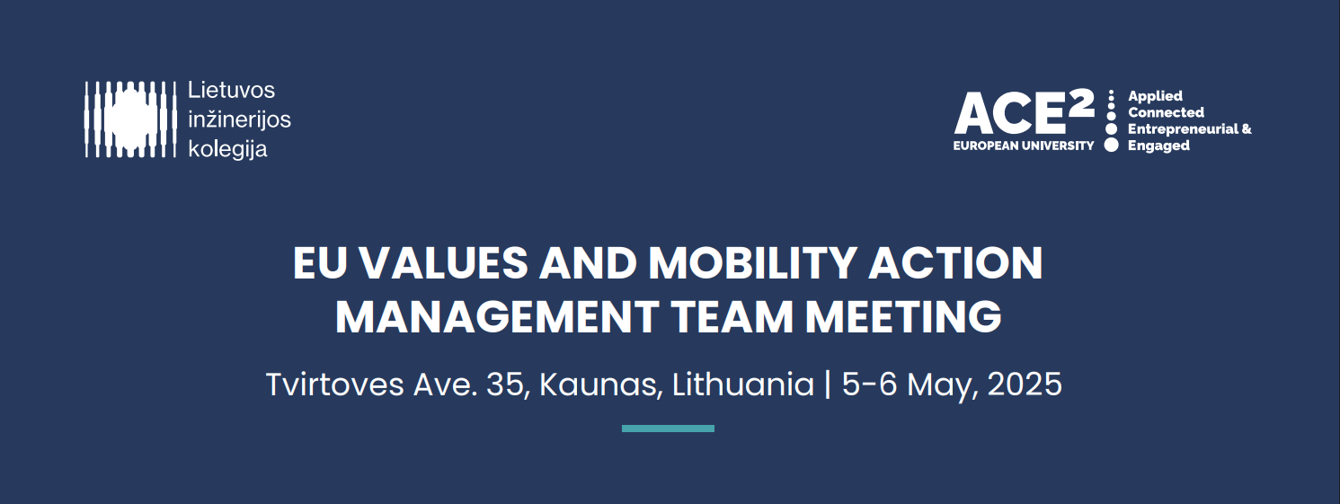 Susitikimas Lietuvos inžinerijos kolegijoje – „ACE²-EU Values and Mobility Action Management Group: First Face-to-Face“