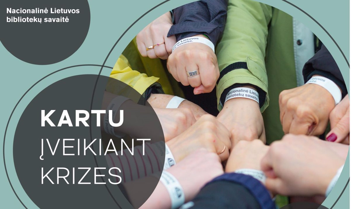 Nacionalinė Lietuvos bibliotekų savaitė „Kartu įveikiant krizes“