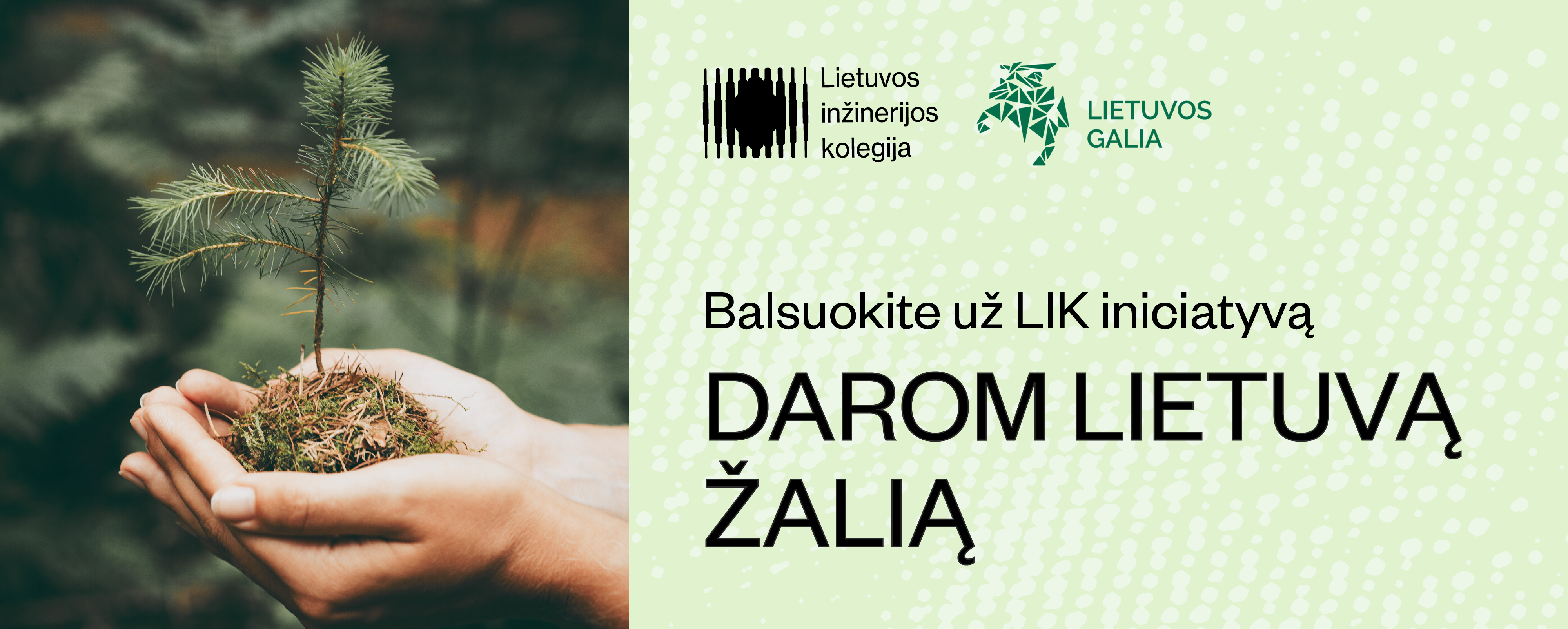 Palaikykime Lietuvos inžinerijos kolegijos iniciatyvą „DAROM LIETUVĄ ŽALIĄ“! 🌲