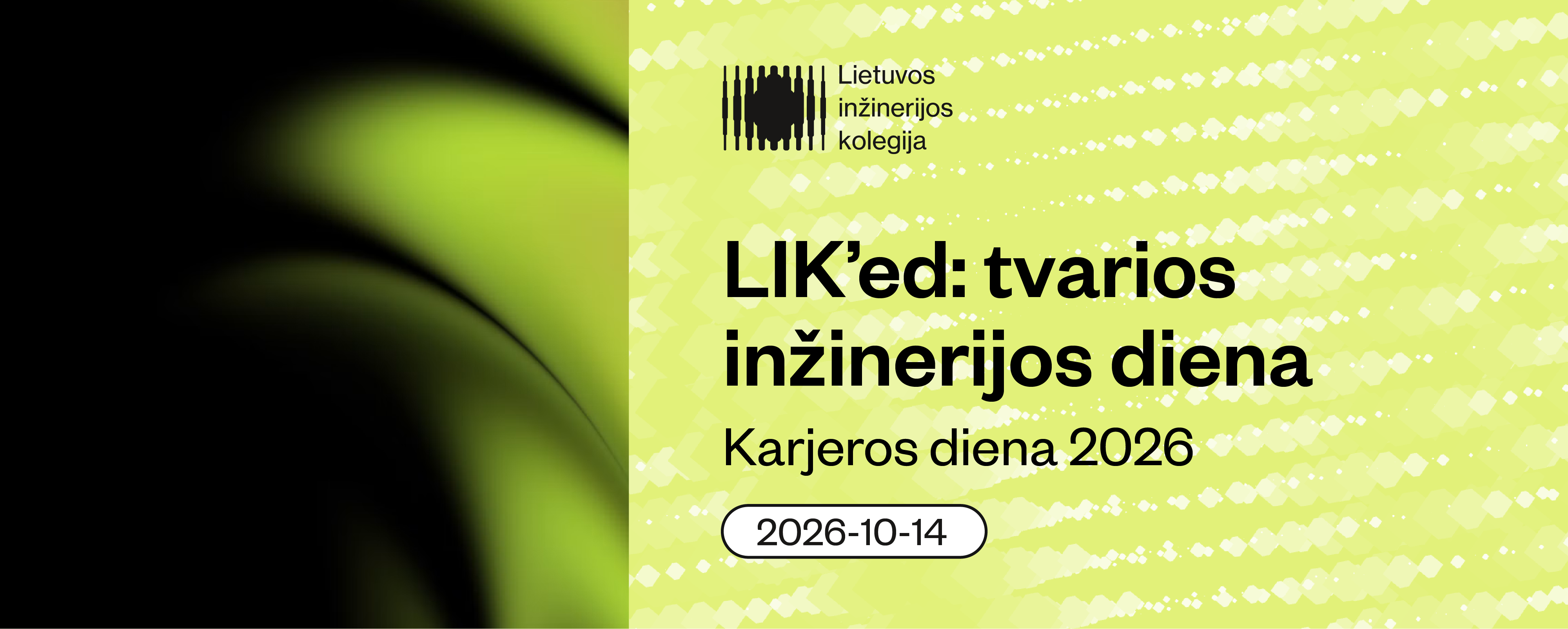 Karjeros diena 2026 „LIK’ed: tvarios inžinerijos diena“ – susitikime su inžinerijos ateitį kuriančiomis įmonėmis!